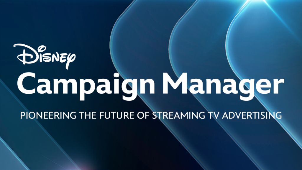 Product Updates - Disney Campaign Manager